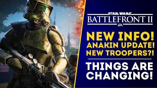 New Info! New Troopers May Not Be Part of Class System! Anakin Updates! Star Wars Battlefront 2 News