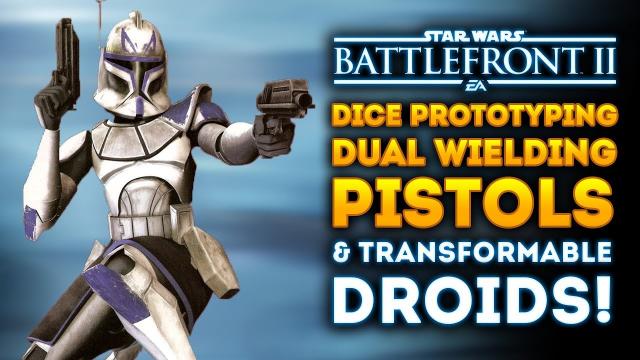 DICE Prototyping Dual Wielding Pistols, Transformable Droids! 2019 News! - Star Wars Battlefront 2