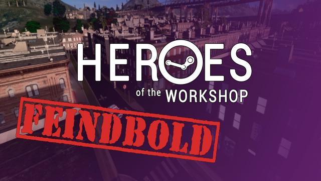 Heroes of the Workshop: Feindbold