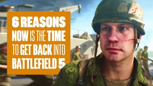 6 Reasons Why NOW IS The Time To Get Back Into Battlefield 5 - NEW WAR IN THE PACIFIC GAMEPLAY