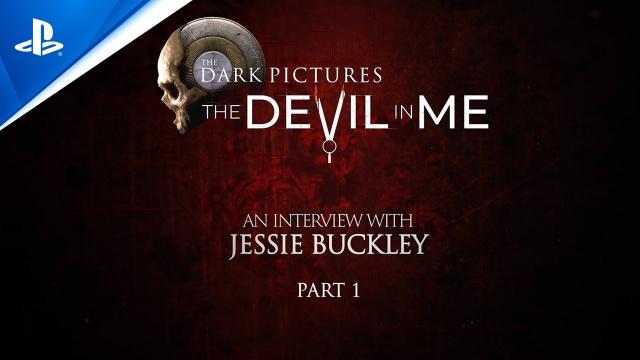 The Dark Pictures Anthology: The Devil In Me - Interview with Jessie Buckley Pt. 1 | PS5 & PS4 Games