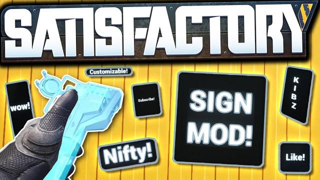 New Custom Sign Mod in Satisfactory! - Satisfactory Modded Let's Play Ep 26