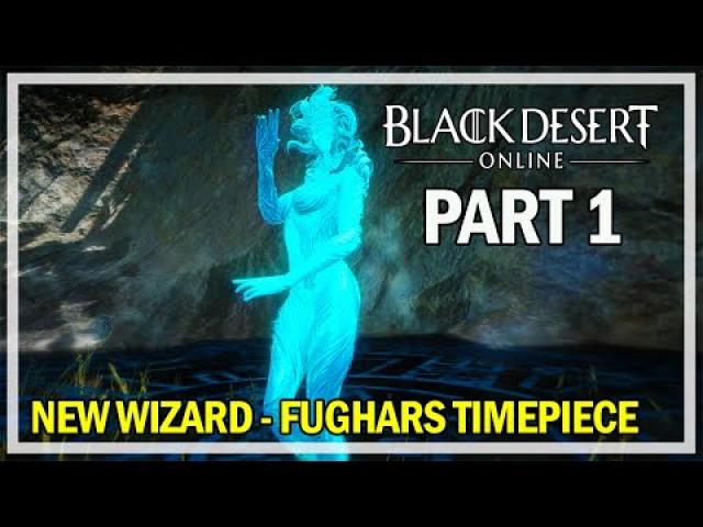 Black Desert Online - Wizard Let's Play Part 1 - Fughar's Timepiece