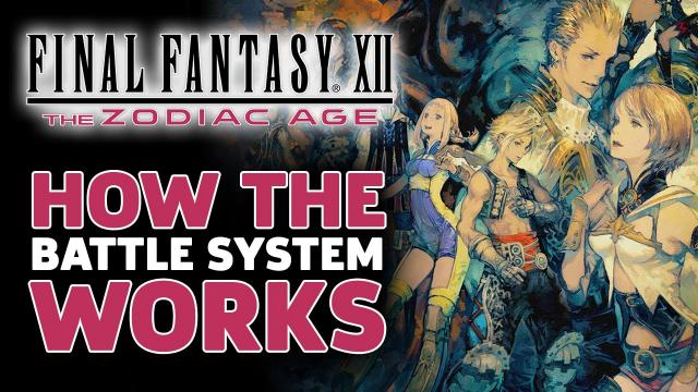 Final Fantasy XII: The Zodiac Age - How The Battle System Works
