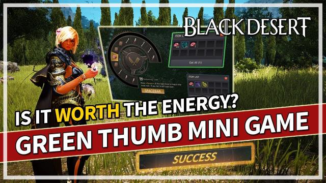 Is The Green Thumb Gathering Mini Game Worth Your Energy? | Black Desert