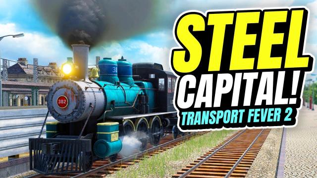 Detroit, MANUFACTURING CAPITAL | Transport Fever 2 (Part 28)