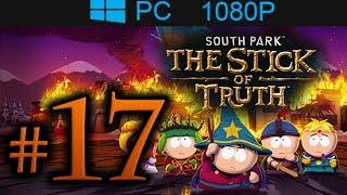 South Park The Stick Of Truth Walkthrough Part 17 [1080p HD] - No Commentary