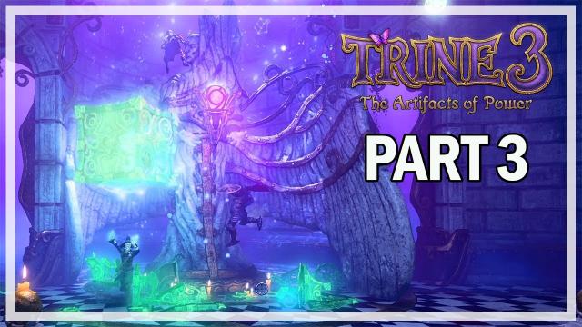 Trine 3 The Artifacts of Power - Co-Op Let's Play Part 3 - ft. Avron