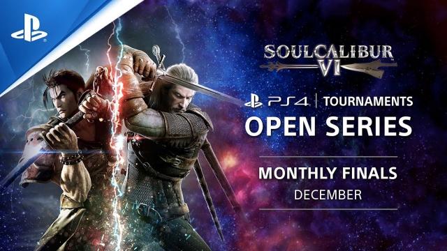 Soulcalibur VI : Monthly Finals NA : PS4 Tournaments Open Series