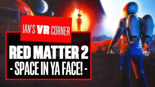 Let'sPlay Red Matter 2 - PUTTING THE 'IAN' INTO DYSTOPIAN SCI-FI - Ian's VR Corner