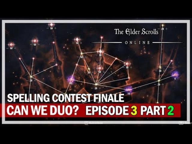 SPELLING CONTEST FINALE - Can We Duo? Episode 3 Part 2 - The Elder Scrolls Online