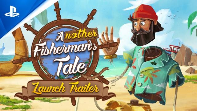 Another Fisherman's Tale - Launch Trailer | PS5 & PS VR2 Games