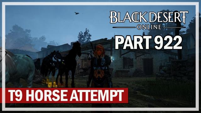 Black Desert Online - Let's Play Part 922 - Enhancing at its finest