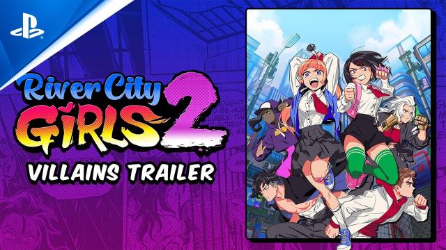 River City Girls 2 - Villains Trailer | PS5 & PS4 Games