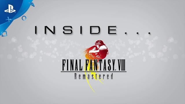 Inside Final Fantasy VIII Remastered | PS4