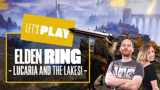 Let's Play Elden Ring Co-Op Gameplay - LIURNIA OF THE LAKES AND RAYA LUCARIA!