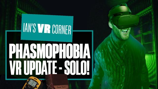 Phasmophobia's New VR Update Will CHILL YOU TO THE BONE - Ian's VR Corner