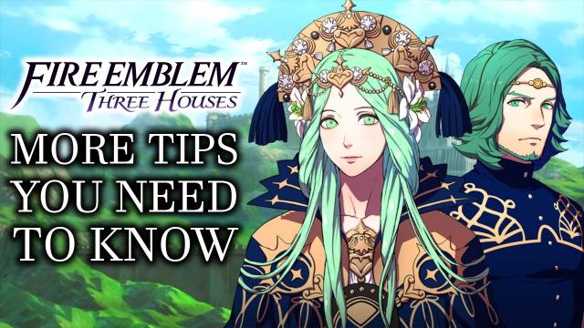 Fire Emblem: Three Houses - More Tips You Need To Know