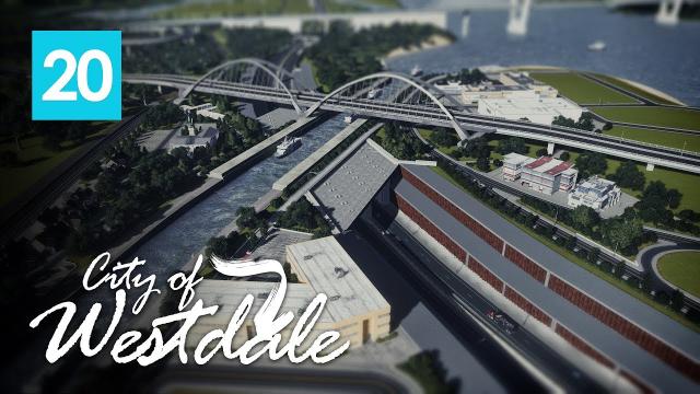 Cities Skylines: City of Westdale EP20 - Water Bridge