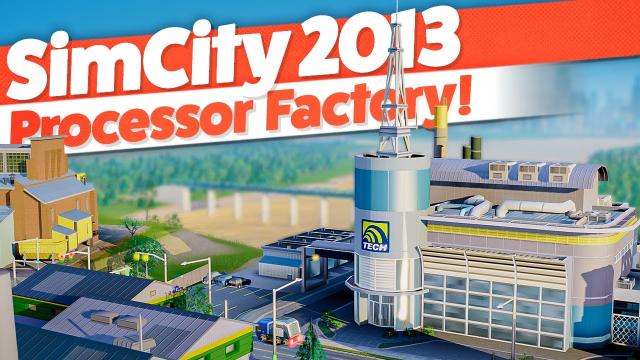 Making $100,000 EVERY HOUR from Processors! — SimCity 2013 (#14)