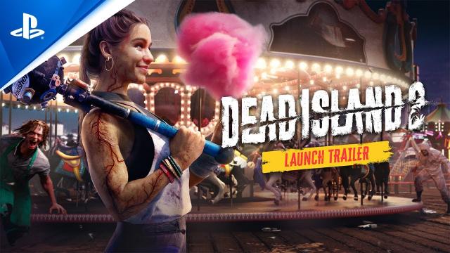 Dead Island 2 - Launch Trailer | PS5 & PS4 Games