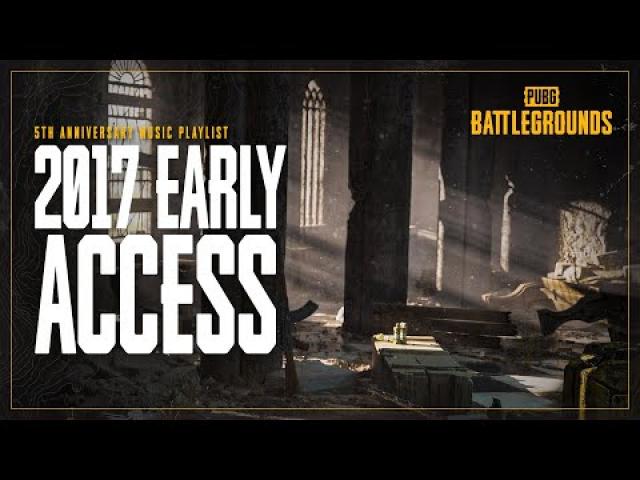 5th Anniversary Music Playlist - 2017 Early Access "Ready To Battle" | PUBG