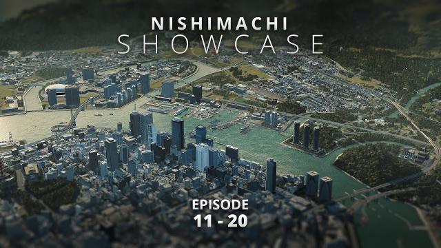 Nishimachi Showcase - Cities Skylines Episode 11 to 20