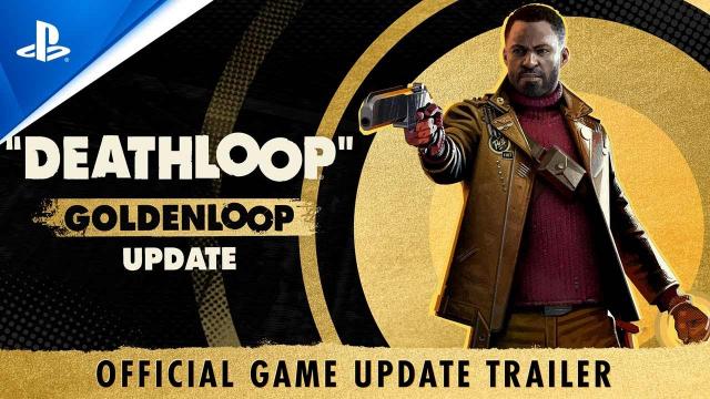Deathloop - Goldenloop Update: Official Game Update Trailer | PS5 Games