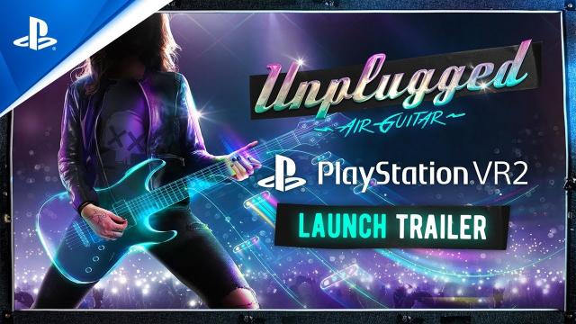 Unplugged: Air Guitar - Official Trailer | PS VR2 Games