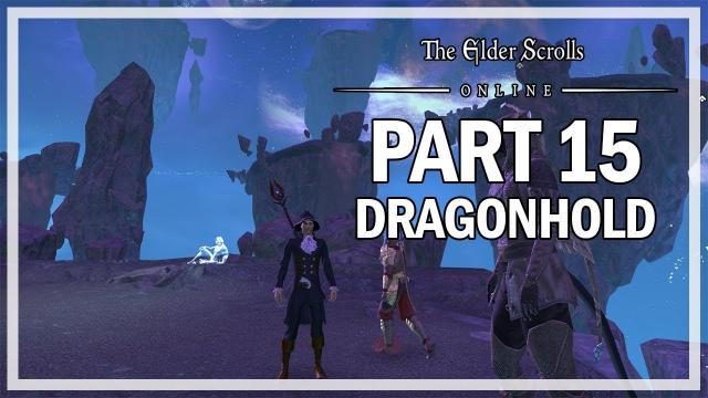 The Elder Scrolls Online Dragonhold - Let's Play Part 15 - Kaalgrontiid