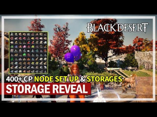 MY 400+ CP Node Set Up & Storage Reveal | Black Desert
