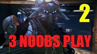 3 Noobs Play - Destiny - Wizard of the Hive - Part 2