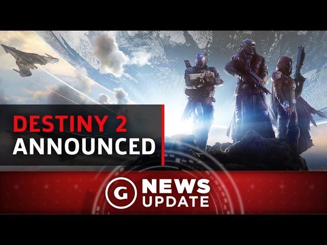 Destiny 2 Officially Announced - GS News Update