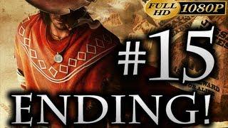 Call Of Juarez Gunslinger - ENDING Walkthrough Part 15 [1080p HD] - No Commentary