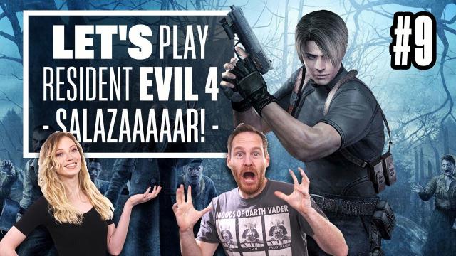 Let's Play Resident Evil 4 Episode 9 - SCREW YOU, SALAZAR!