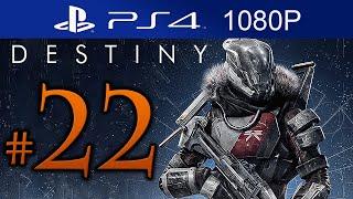 Destiny Walkthrough Part 22 [1080p HD PS4] Destiny Gameplay STORY Mode - No Commentary