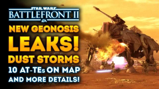 NEW GEONOSIS LEAKS! Dust Storms, 10 AT-TEs on Map! More Grievous Details! - Star Wars Battlefront 2