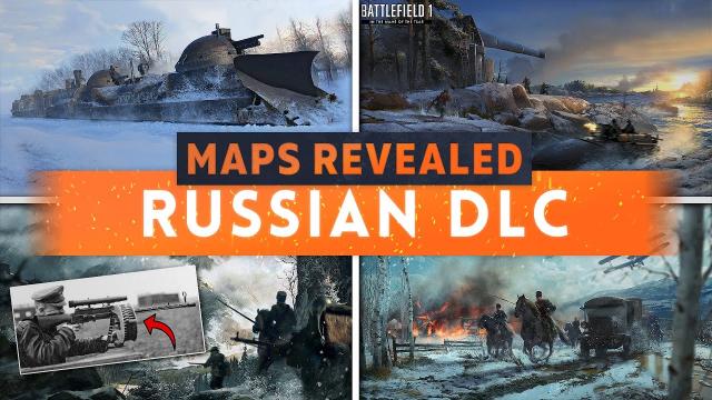 ► RUSSIAN MAPS & NEW WEAPON REVEALED! - Battlefield 1 In The Name Of The Tsar DLC