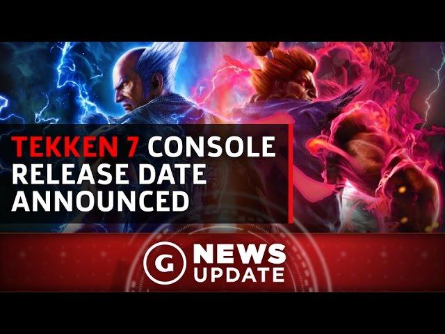 Tekken 7 Delay & New Release Date Announced! - GS News Update
