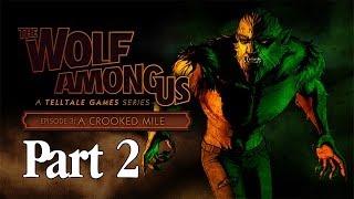 The Wolf Among Us Walkthrough Episode 3 - Part 2 A Crooked Mile (Gameplay Commentary)