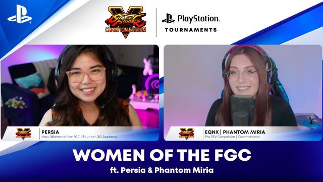Women of the FGC - ft. Persia and Phantom Miria | PS CC