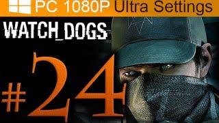 Watch Dogs Walkthrough Part 24 [1080p HD PC Ultra Settings] - No Commentary