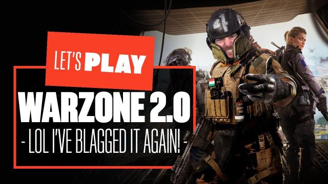 Let's Play Warzone 2.0 - GUESS WHO BLAGGED HIS WAY TO PLAYING SOLOS AGAIN!