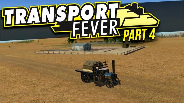 Transport Fever | PART 4 | STEAM POWER