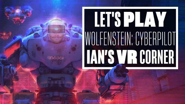 Wolfenstein: Cyberpilot gameplay - Ian's VR Corner (Let's Play Wolfenstein Cyberpilot)