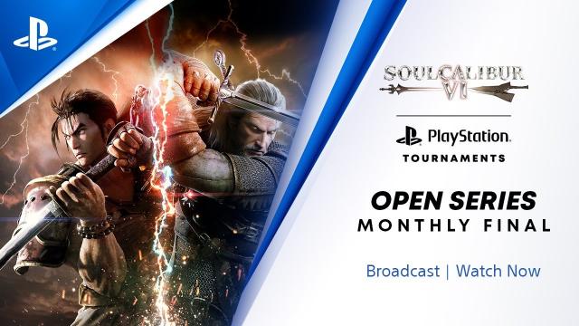 SoulCalibur VI : NA Monthly Finals : PlayStation Tournaments Open Series