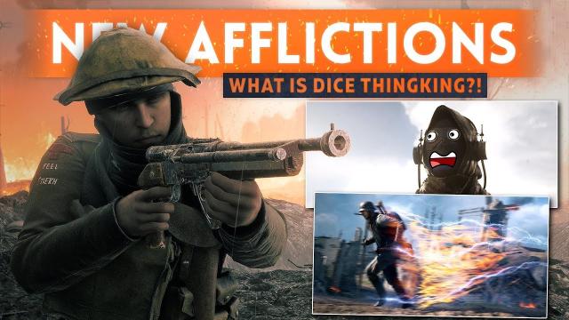 ➤ NEW "AFFLICTIONS" ARE A GIMMICK: What Is DICE Thinking?! - Battlefield 1 Apocalypse DLC