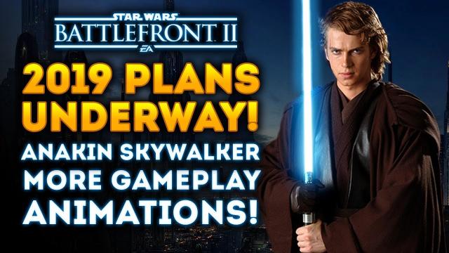 2019 Plans Underway! More Anakin Skywalker Gameplay Animations! - Star Wars Battlefront 2