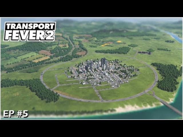 Transport Fever 2 Gameplay - 3 City Belts, Shipyards and Highway A1 finished #S01EP05