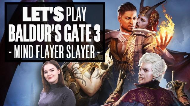 Let's Play Baldur's Gate 3 Gameplay - MIND FLAYER SLAYER